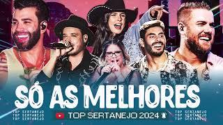 AS MAIS TOCADAS 2024 - PLAYLIST SERTANEJO - Top Sertanejo 2024 || Top Sertanejo 2024 Mais Tocadas