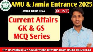 Current affairs GK GS series For AMU JMI Entrance 2025 !11th BA Political  Socioho BSW BBA Bcom BAL