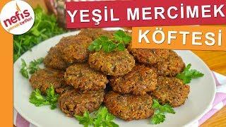 KIYMALI KÖFTE TADINDA Yeşil Mercimek Köftesi - Nefis Yemek Tarifleri