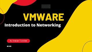 VMWare Introduction To Networking | Shakan Tutorial