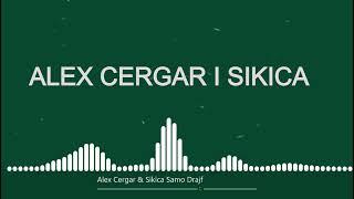 Alex Cergar   Sikica Samo Drajf - TikaMix