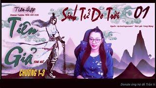 Tiên Hiệp TIÊN GIẢ - Tập 1: Sinh Tử Do Trời | Top bộ Tiên Hiệp Huyền Huyễn Hot 2023 | Trần Vân Vlog