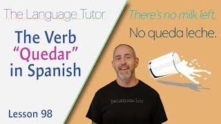 Using the Verb Quedar in Spanish | The Language Tutor *Lesson 98*