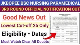 JKBOPEE Bsc Nursing 3rd Round Dates Out | Lowest Cutoff  | Good News | Eligibility All Doubts Clear