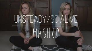 Unsteady/So Alive | X Ambassadors/Goo Goo Dolls (mashup)