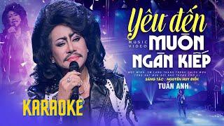 KARAOKE Yêu Em Muôn Ngàn Kiếp | Nhạc & Lời: Nguyễn Huy Điền