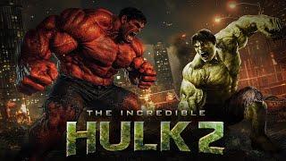 The Original Plans for The Incredible Hulk 2 and the Franchise