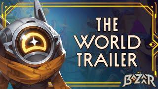 World Trailer | The Bazaar