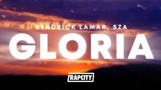 Kendrick Lamar - gloria (Lyrics) ft. SZA