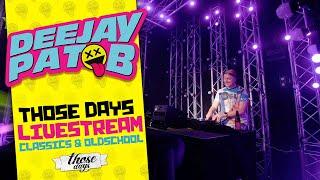 Those days  - Pat B - Oldschool & classics livestream