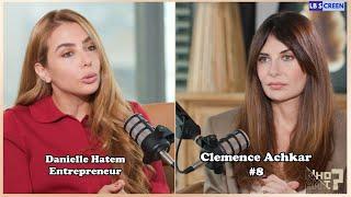 “Who Am I by Clemence Achkar” Podcast | Episode 8 Danielle Hatem.