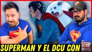 ¿Son SUPERMAN y JAMES GUNN la esperanza de DC?  Charla y repaso del TRÁILER con STRIP MARVEL