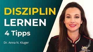 Disziplin lernen: 4 Tipps, um disziplinierter zu werden