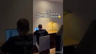 Life of a Chess GM's Girlfriend‍️