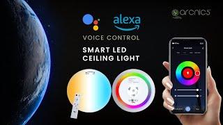 The Ultimate Lighting Solution" "Arcnics Smart Ceiling Light 28W