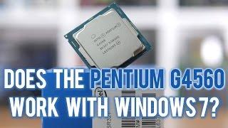 Does The Pentium G4560 Work With Windows 7? Kaby Lake Legacy OS Test