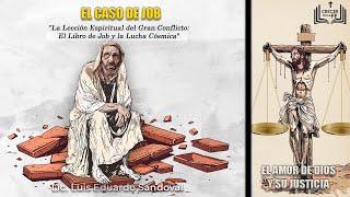 El Caso De Job. "La Lección Espiritual del Gran Conflicto: El Libro de Job y la Lucha Cósmica"