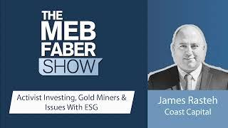 James Rasteh, Coast Capital - The World Is Running Out Of Gold