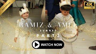 Ramiz & Amel - Sunnet Danska - Part 3 2024 4K A.D PRODUCTION