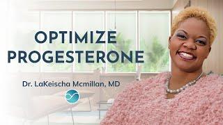 Progesterone Masterclass: Everything to know about managing Progesterone