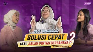 [FIVE TALK EPS.5 | SELF DIAGNOSIS: SOLUSI CEPAT ATAU JALAN PINTAS BERBAHAYA?]