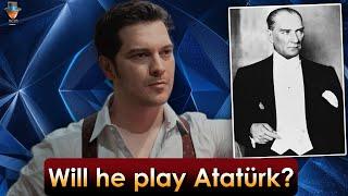 Will Çağatay Ulusoy play the role of Mustafa Kemal Atatürk?