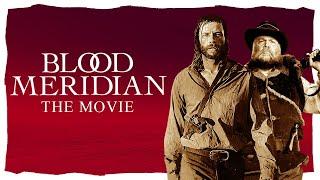 Blood Meridian Movie Adaptation EXPLAINED [2025]