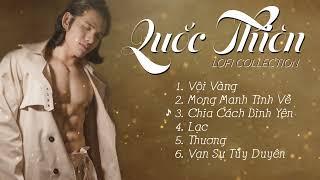 Quốc Thiên Lofi Collection - Những Bài Hát Lofi Hay Nhất 2022