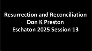 Eschaton 2025 Session 13