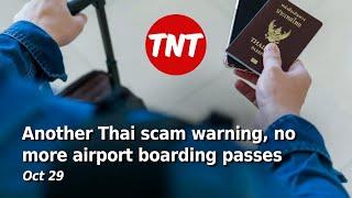 Thai scam warning, no more boarding passes - Oct 29