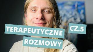 Jak lepiej zarządzać swoimi emocjami? - Terapeutyczne rozmowy cz.5