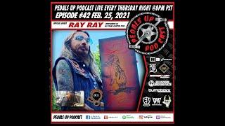 Pedals Up Podcast Ep. 42 w/Ray Ray of the Chopaderos BC Prez