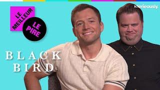  BLACK BIRD : L'interview Meilleur/Pire de Taron Egerton et Paul Walter Hauser