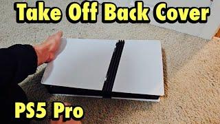 PS5 Pro: How to Remove Back Cover Plate