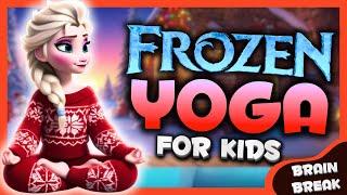 ️Frozen Yoga ️ Winter fun️Elsa, Anna, Olaf & Kristoff ️ Christmas Brain break for kids!