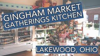 Gingham Market & Gatherings Kitchen In Lakewood Ohio