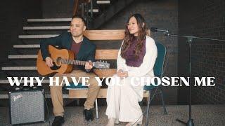 Why Have You Chosen Me - Ina Rafdel & Glenn Mariano