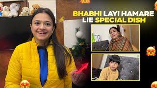 Pinnu bhabhi apne ghar se hmare liye layi special dish