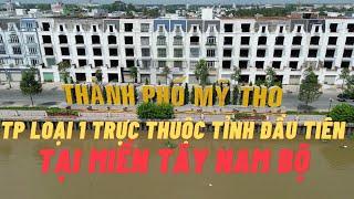 Khám phá Tp Mỹ Tho nơi có 343 năm hình thành và phát triển