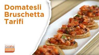   Domatesli Bruschetta Tarifi | beIN GURME