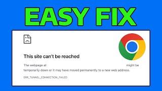 How To Fix ERR_TUNNEL_CONNECTION_FAILED Error in Google Chrome