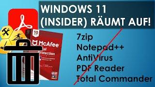 Windows 11 zerstört PDF reader, Antiviren Software, Tuning Tools und Archivierungstools!