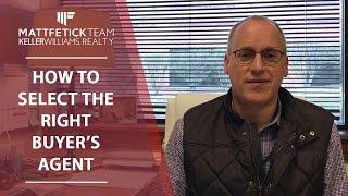 The Matt Fetick Team: How to select the right buyer’s agent