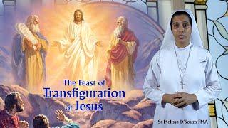 THE FEAST OF TRANSFIGURATION OF JESUS | DAILY WORD | 06 AUGUST 2021