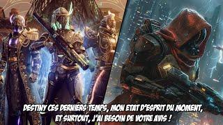 Destiny 2 - VOTRE AVIS ME SERAIT BIEN UTILE JE DOIS L'AVOUER… (Format Blabla)