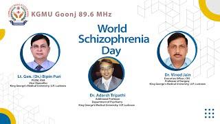 World Schizophrenia Day | Dr. Adarsh Tripathi | KGMU Goonj 89.6 MHz | CRS | KGMU