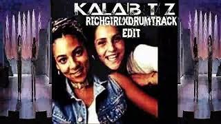 DrumTrack x RichGirl (KalaBtz Remix)