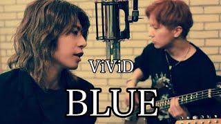 【BLEACH OP】BLUE/ViViD