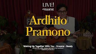 Ardhito Pramono Acoustic Session | Live! at Folkative