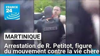 Martinique : arrestation de R. Petitot, figure du mouvement contre la vie chère • FRANCE 24